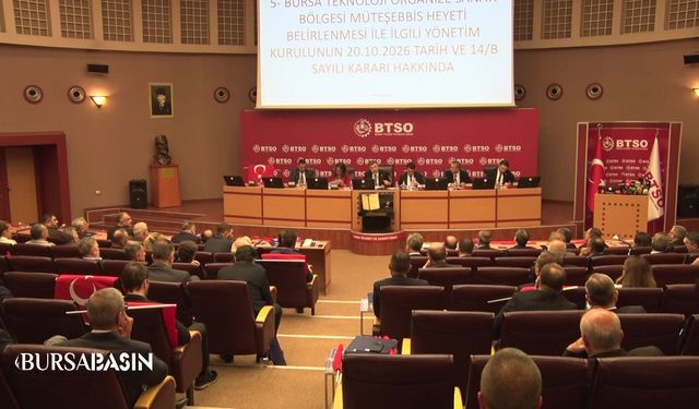 BTSO Meclisi’nde TEKNOSAB tartışması: Liste 83 oyla kabul edildi