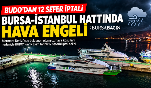 BUDO’dan 12 Sefer İptali: Bursa-İstanbul Hattında Hava Engeli