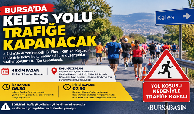Bursa’da Keles yolu koşu nedeniyle trafiğe kapanacak