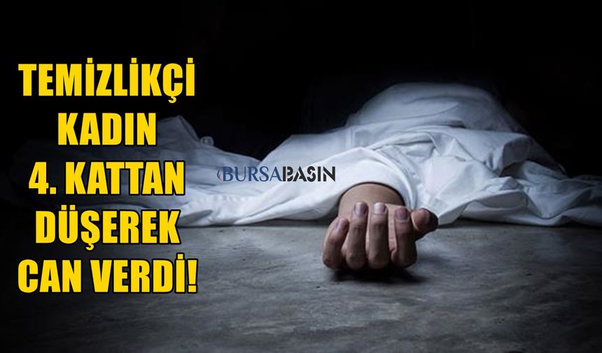 Bursa'da cam silerken düşen kadın hayatını kaybetti