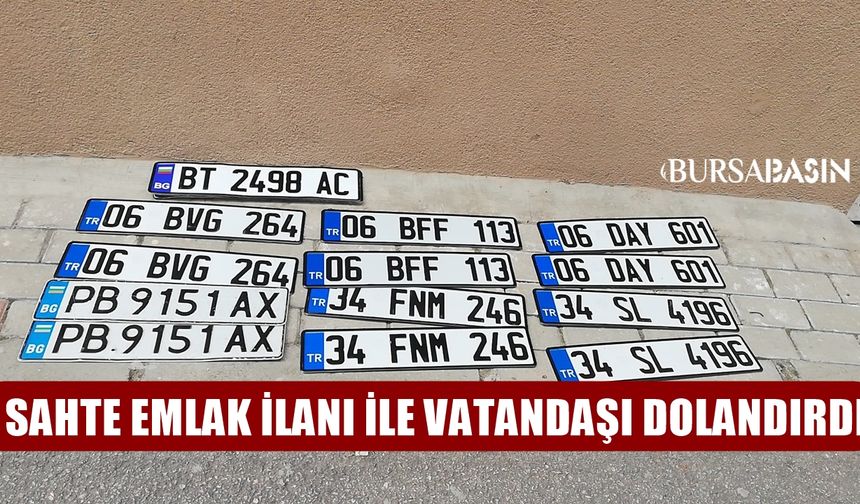 Bursa'da sahte emlak ilanları ile vatandaşları dolandıran zanlı tutuklandı