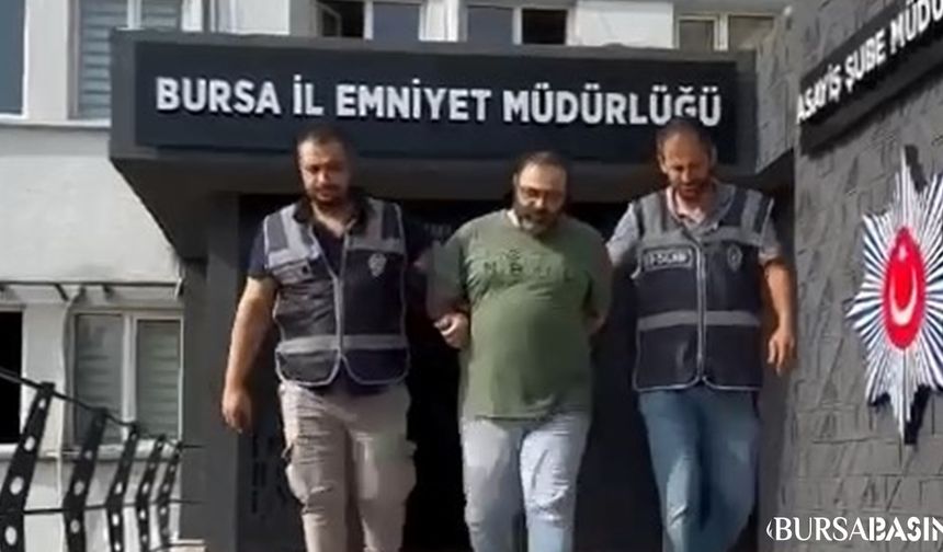 Bursa'da Kasten Öldürme Suçundan Aranan Zanlı Yakalandı