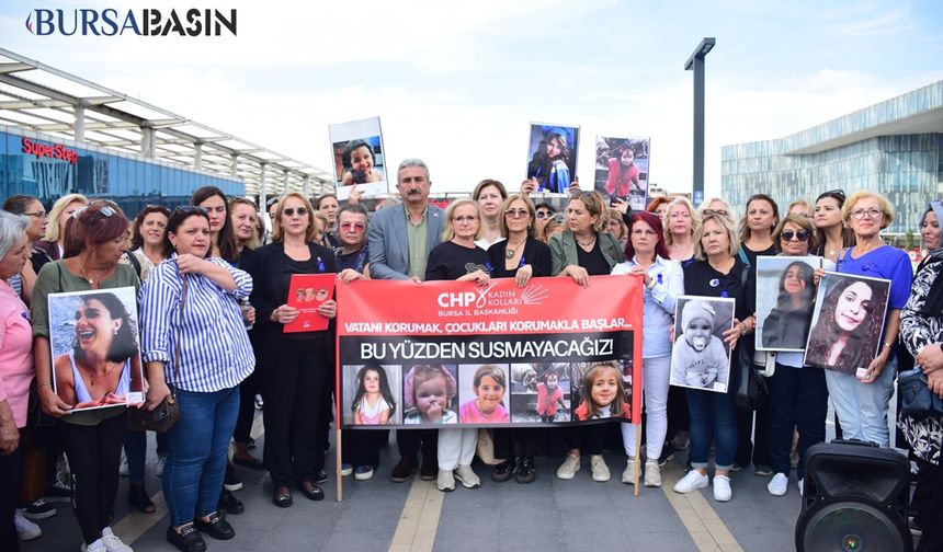 CHP Bursa'da Katledilen Kadınlar ve Çocuklar İçin Meydana Çıktı