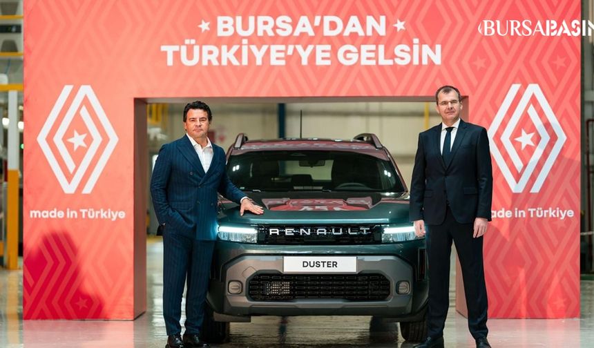 Renault Duster’ın Türkiye Üretimi Bursa’da Başladı