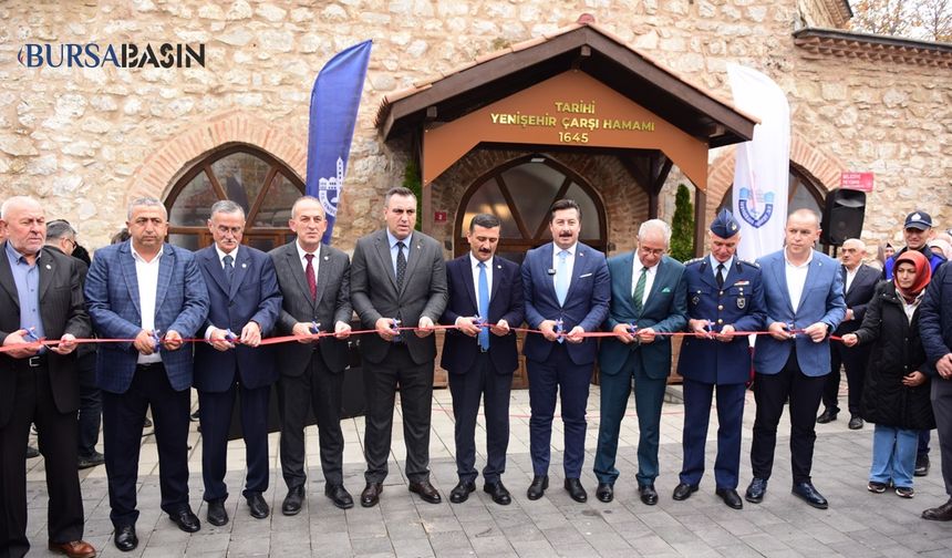 Tarihi Yenişehir Çarşı Hamamı Görkemli Bir Törenle Hizmete Açıldı