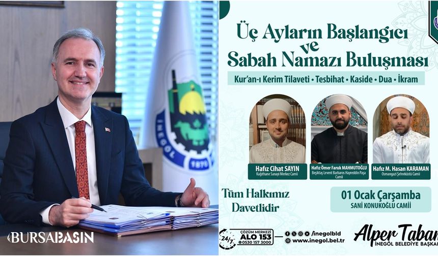 İnegöl’de Mubarek 3 Aylar Sabah Namazı Buluşmasıyla Karşılanacak