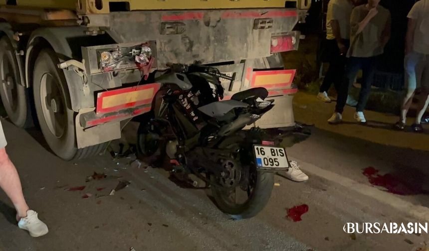 Bursa’da Motosiklet Tıra Saplandı: 1 Ölü 1 Yaralı