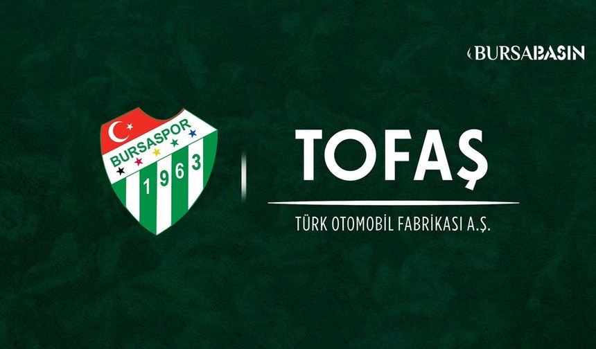 TOFAŞ, Bursaspor’a Tribün Sponsoru Oldu
