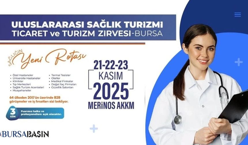 Bursa’da Dev Zirve: Küresel Sağlık Turizmi Buluşması