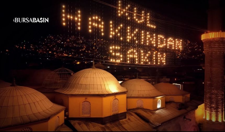 Bursa Ulu Cami’de "Kul hakkından sakın" Mahyası