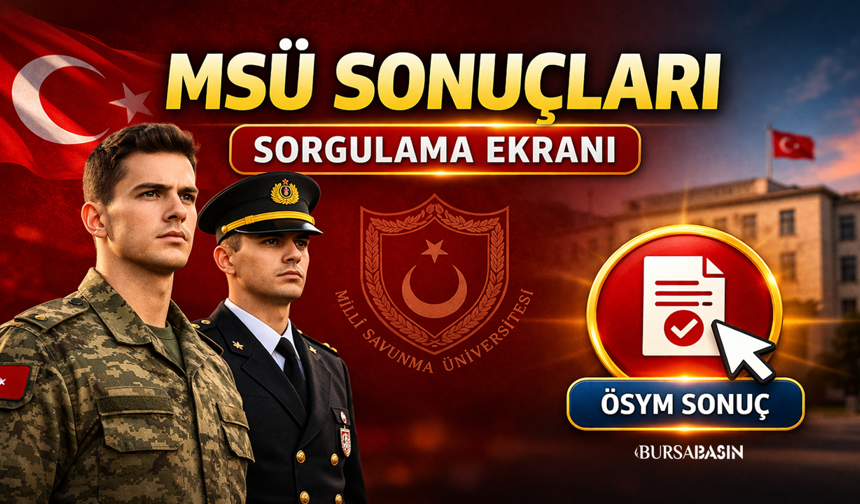 MSÜ 2026 Sonuçları Açıklandı