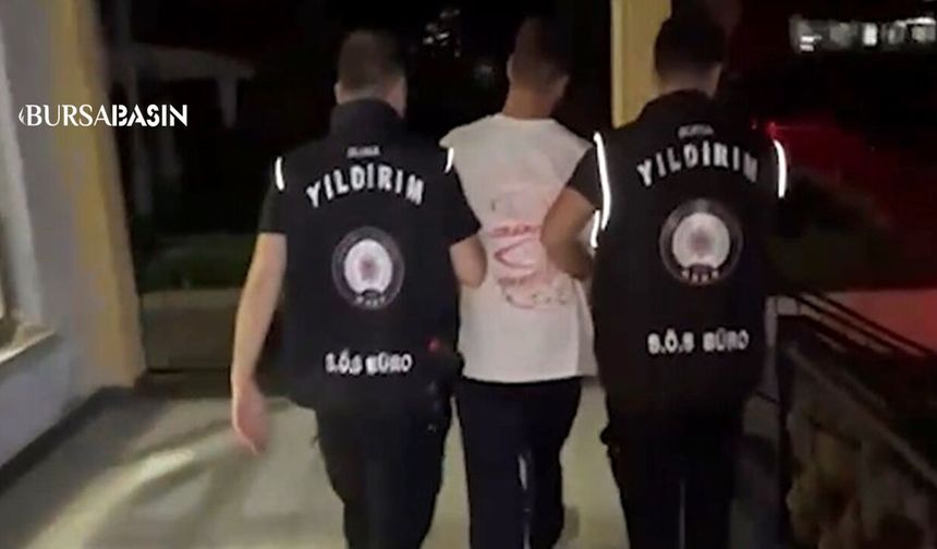 Bursa’da 12 Yıl Hapis Cezalı Firari Yakalandı