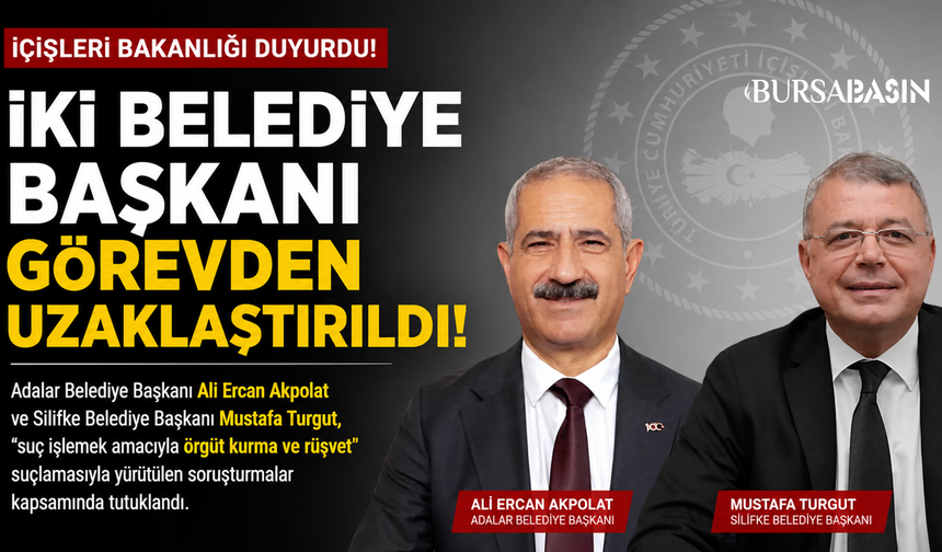 İki belediye başkanı görevden uzaklaştırıldı