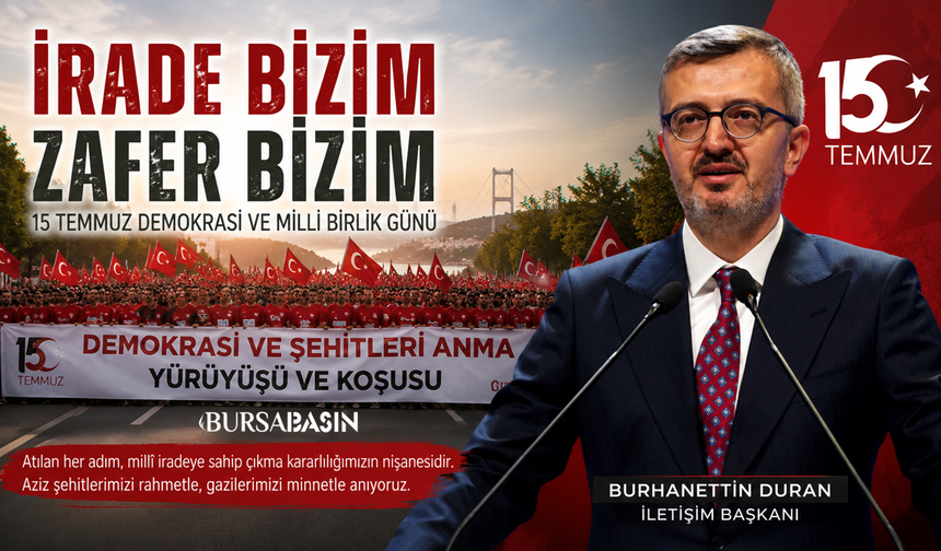 Burhanettin Duran: 15 Temmuz'u Yaşatmaya Devam Edeceğiz