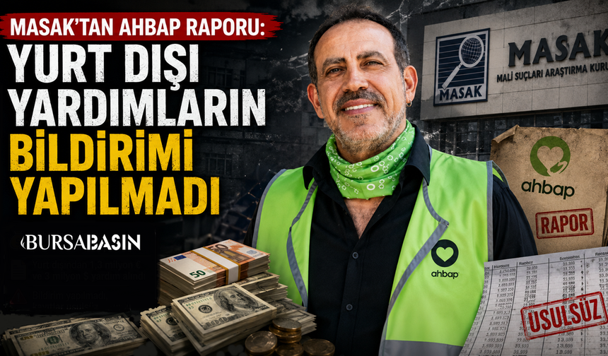 MASAK Raporunda Ahbap Derneği'ne İlişkin Dikkat Çeken Tespitler