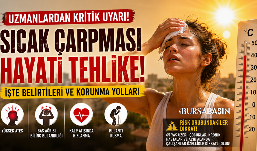 Bursa'da Sıcak Çarpmasına Karşı Kritik Uyarı