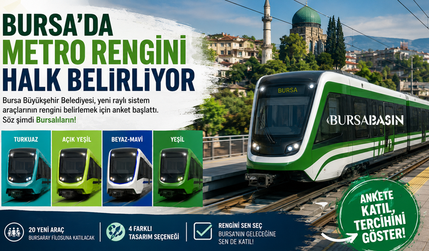 Bursa'da Metro Rengini Halk Belirliyor
