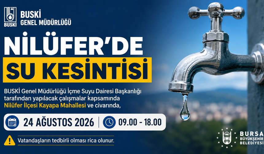 Bursa’da o mahallede 9 saatlik su kesintisi