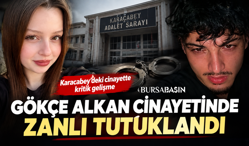 Gökçe Alkan cinayetinde zanlı Mustafa Bağ tutuklandı